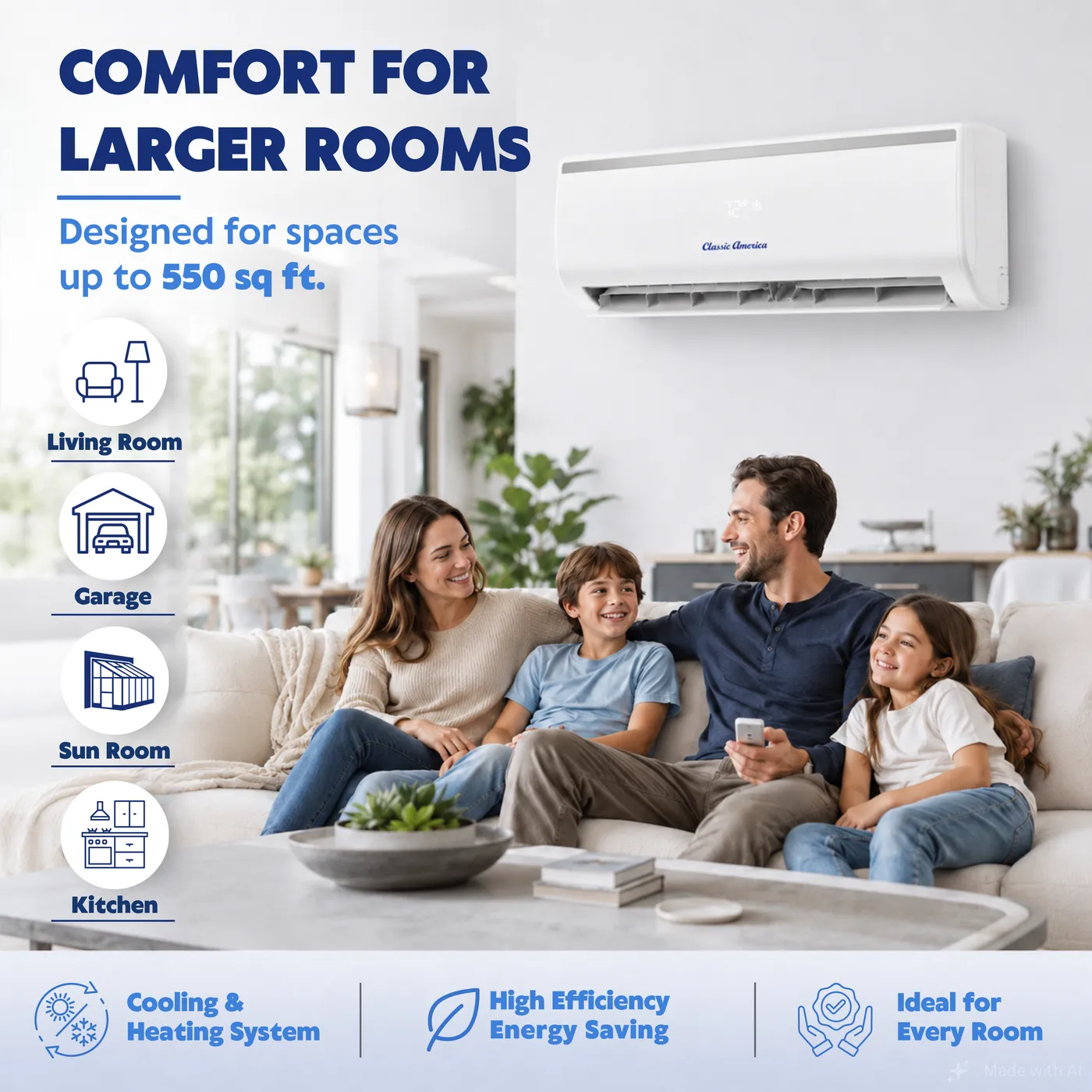 Comfort for larger rooms, up to 550 sq ft